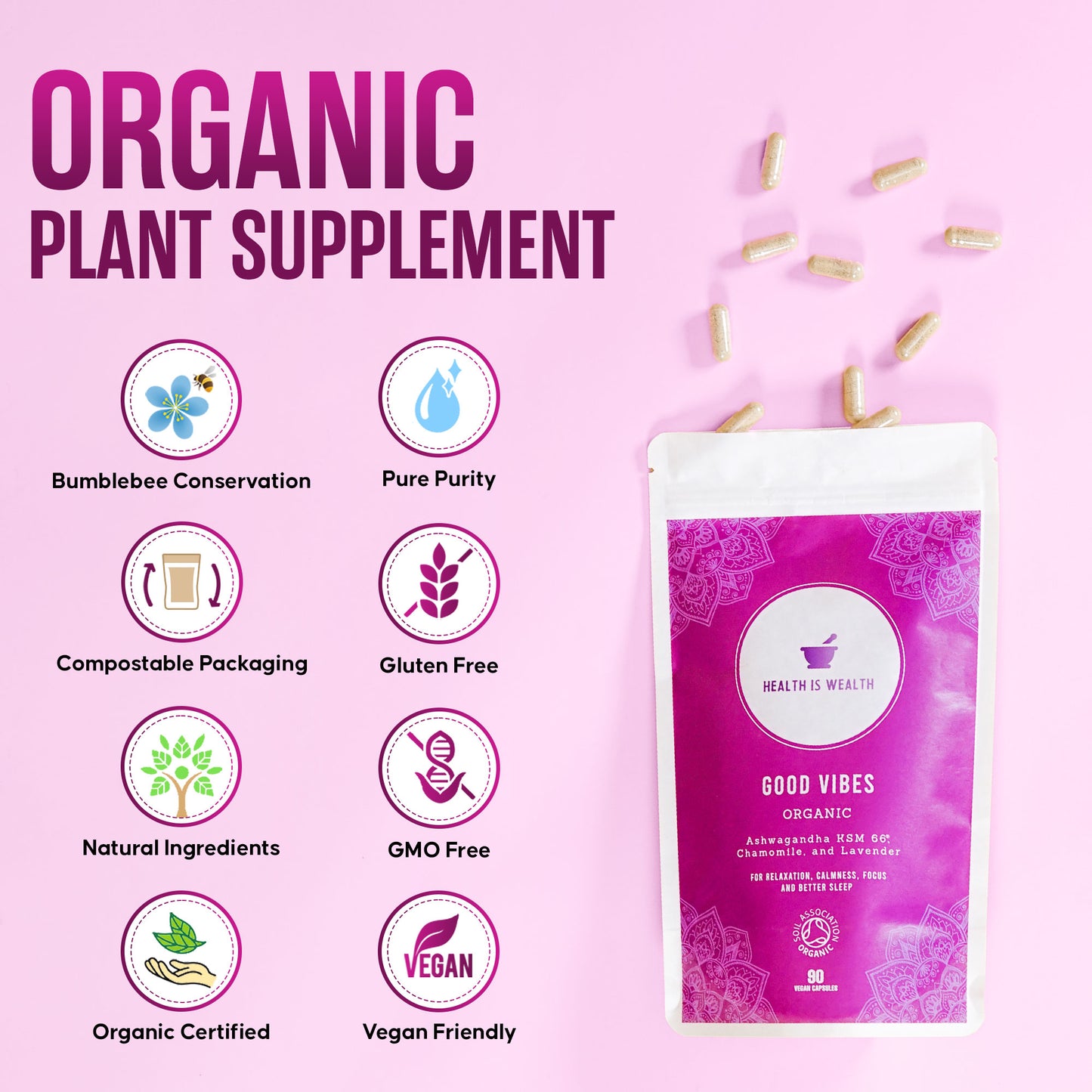 The image features a pink background with a central white pouch of "GOOD VIBES" (an organic plant supplement for natural stress relief) from Health is Wealth, promoting Ashwagandha KSM 66, Chamomile, and Lavender for relaxation and improved sleep. The packaging is noted as compostable, vegan-friendly, gluten and GMO-free, aligning with ethical practices, and supporting the Bumblebee Conservation Trust.