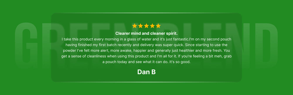 The image displays a 5 star customer testimonial infographic for Vitality Green Blend Powder. It reads, "Clearer mind and cleaner spirit. I take this product every morning in a glass of water and it's just fantastic. I'm on my second pouch having finished my first batch recently and delivery was super quick. Since starting to use the powder I've felt more alert, more awake, happier and generally just healthier and more fresh.