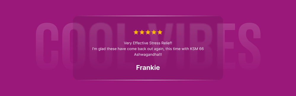  "Customer testimonial on a purple background for 'Good Vibes' stress relief supplement with five yellow stars, stating 'Very Effective Stress Relief! I'm glad these have come back out again, this time with KSM 66 Ashwagandah!!!' by Frankie."